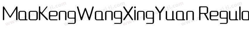 MaoKengWangXingYuan Regular字体转换
